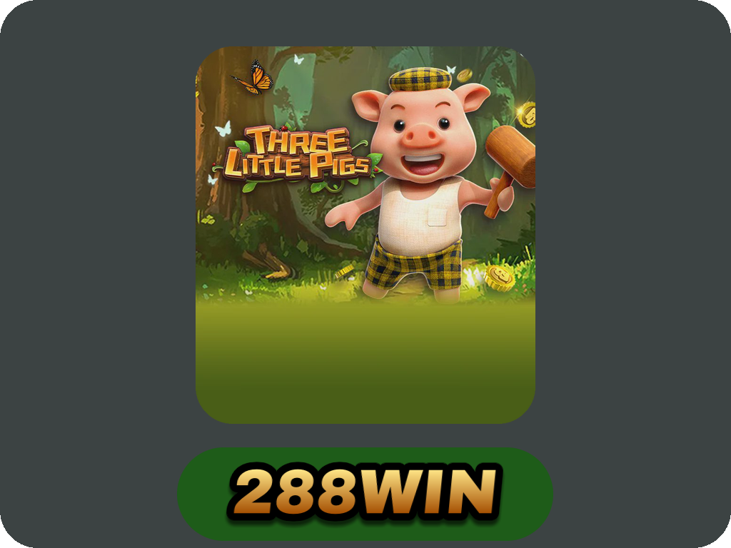 THREE LITTLE PIGS